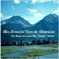 Click to Play! "How Beautiful Upon The Mountains" - The Music of Lawrence "Buddy" Martin